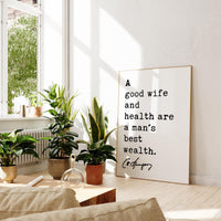 A good wife and health are a man's best wealth. Charles Spurgeon Quote Typography Art Print