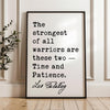 The strongest of all warriors are these two — Time and Patience.,  Leo Tolstoy Quote,  Typography Art Print