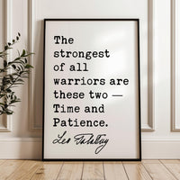 The strongest of all warriors are these two — Time and Patience.,  Leo Tolstoy Quote,  Typography Art Print