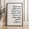 Charles Spurgeon Quote,  There are times when solitude is better than society, and silence is wiser than speech. Typography Art Print