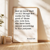 Romans 8:28 And we know that in all things God works for the good of those who love him...  Art Print - Scripture - Christian - Bible Verse