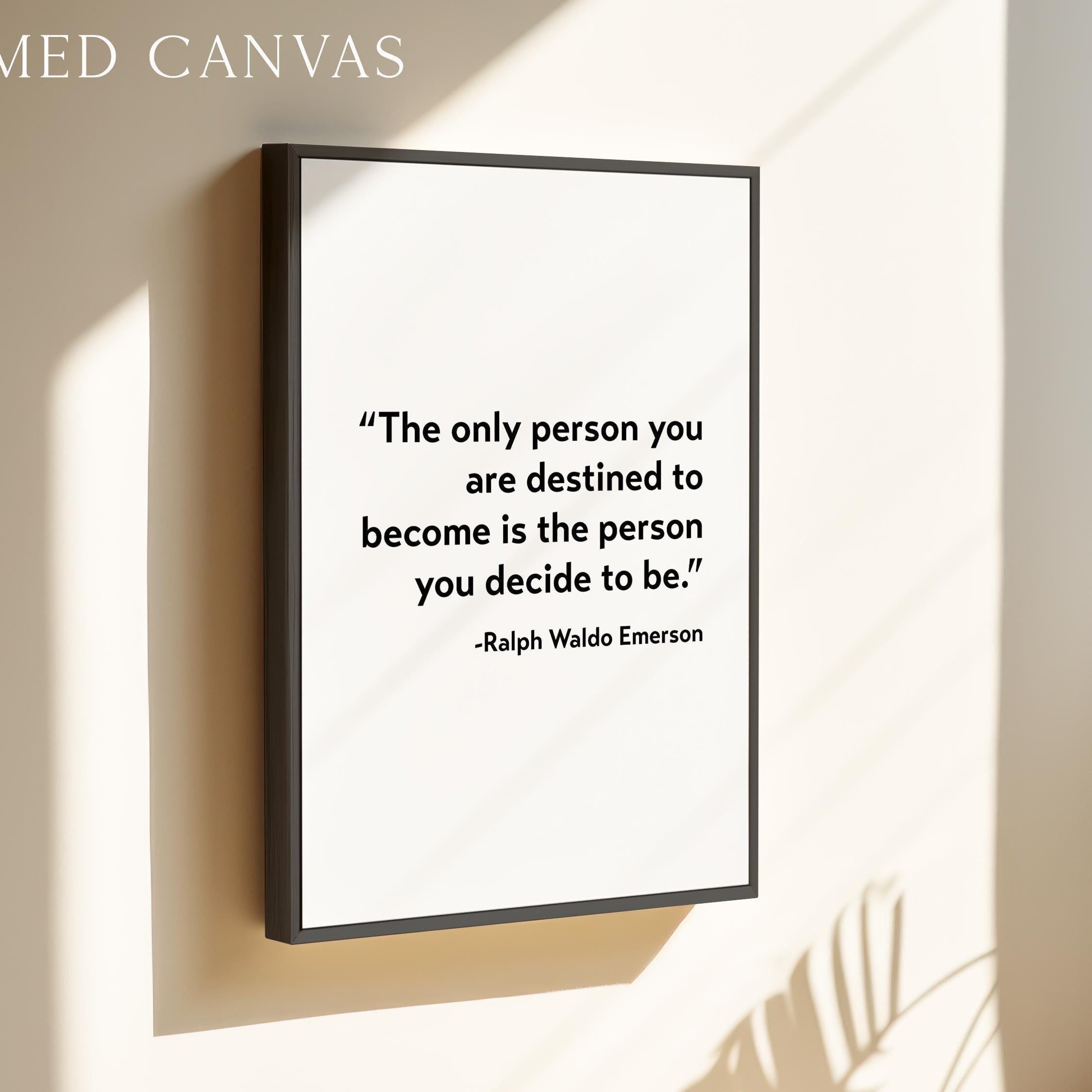 Ralph Waldo Emerson Quote Wall Art,  The Only Person You Are Destined to Become Typography Print,  Motivational Literary Décor