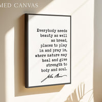 Everybody needs beauty as well as bread,  John Muir Quote,  Typography Art Print