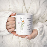 Though She Be But Little, She is Fierce Coffee Tea Mug - William Shakespeare Quote - A Midsummer Night's Dream