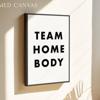 Team Homebody Print,  Introvert Typography Art