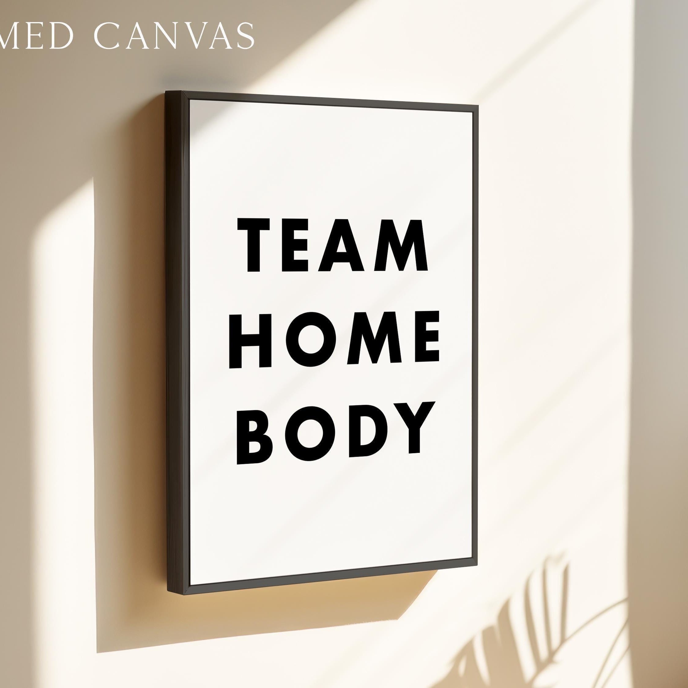 Team Homebody Print,  Introvert Typography Art