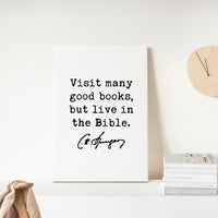 Visit many good books, but live in the Bible. Charles Spurgeon Quote • Canvas Art Print • Christian • Religion • Spiritual • Faith