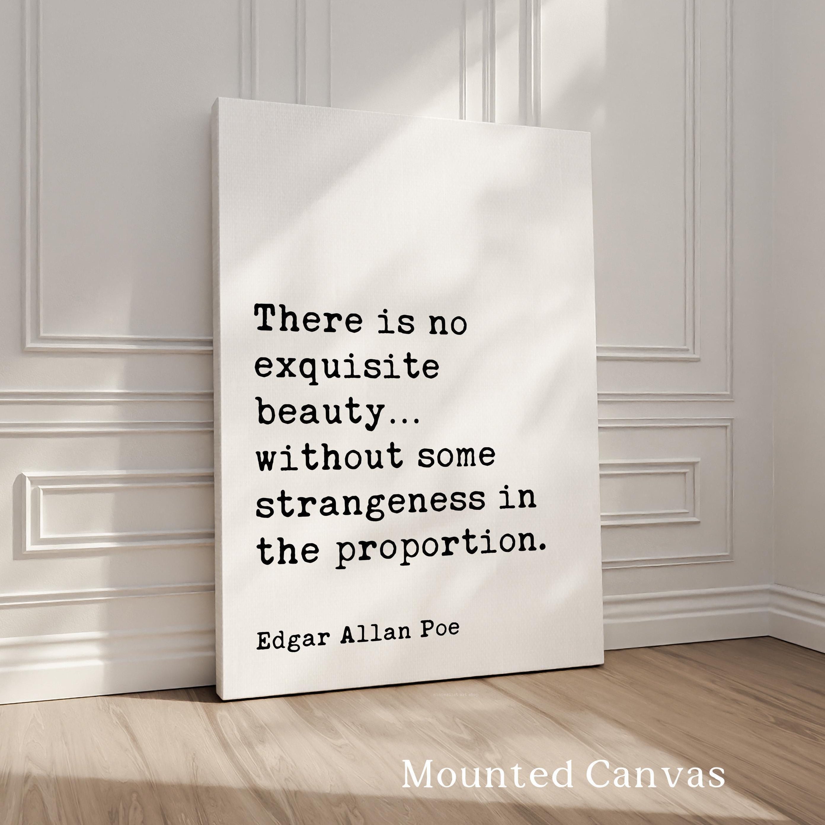 Edgar Allan Poe Quote,  There is no Exquisite Beauty - Typography Art Print