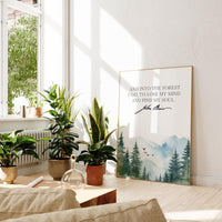 John Muir Quote,  And into the forest I go, to lose my mind and find my soul. Art Print - Watercolor Mountains - Nature Lover