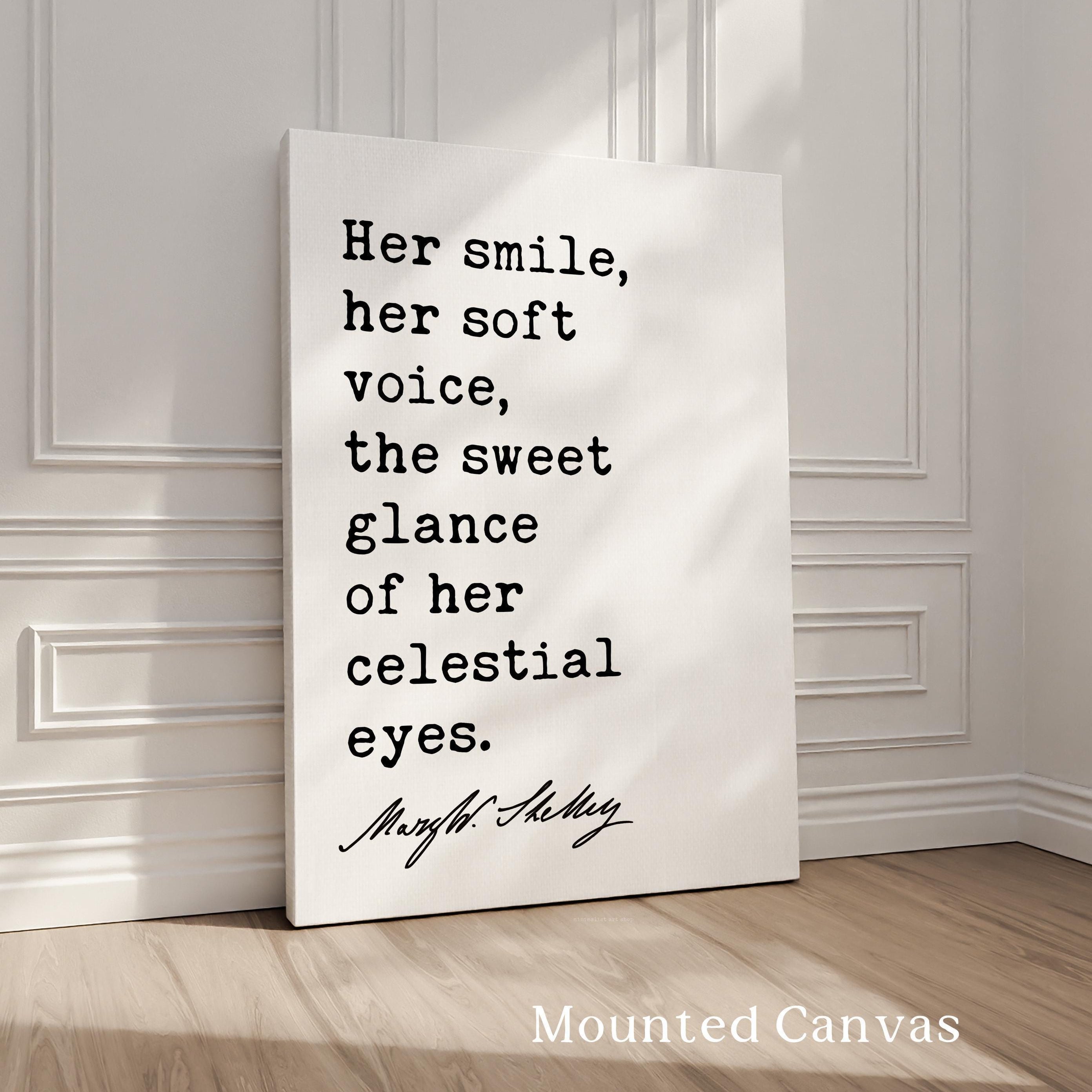 Her Smile Her Soft Voice Art Print, Mary Shelley Frankenstein Quote, Romantic Decor