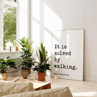 It Is Solved By Walking. Saint Augustine Quote Typography Art Print