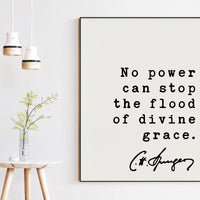 Charles Spurgeon Quote No power can stop the flood of divine grace. Art Print,  Inspirational - Religious - Spiritual - Christian