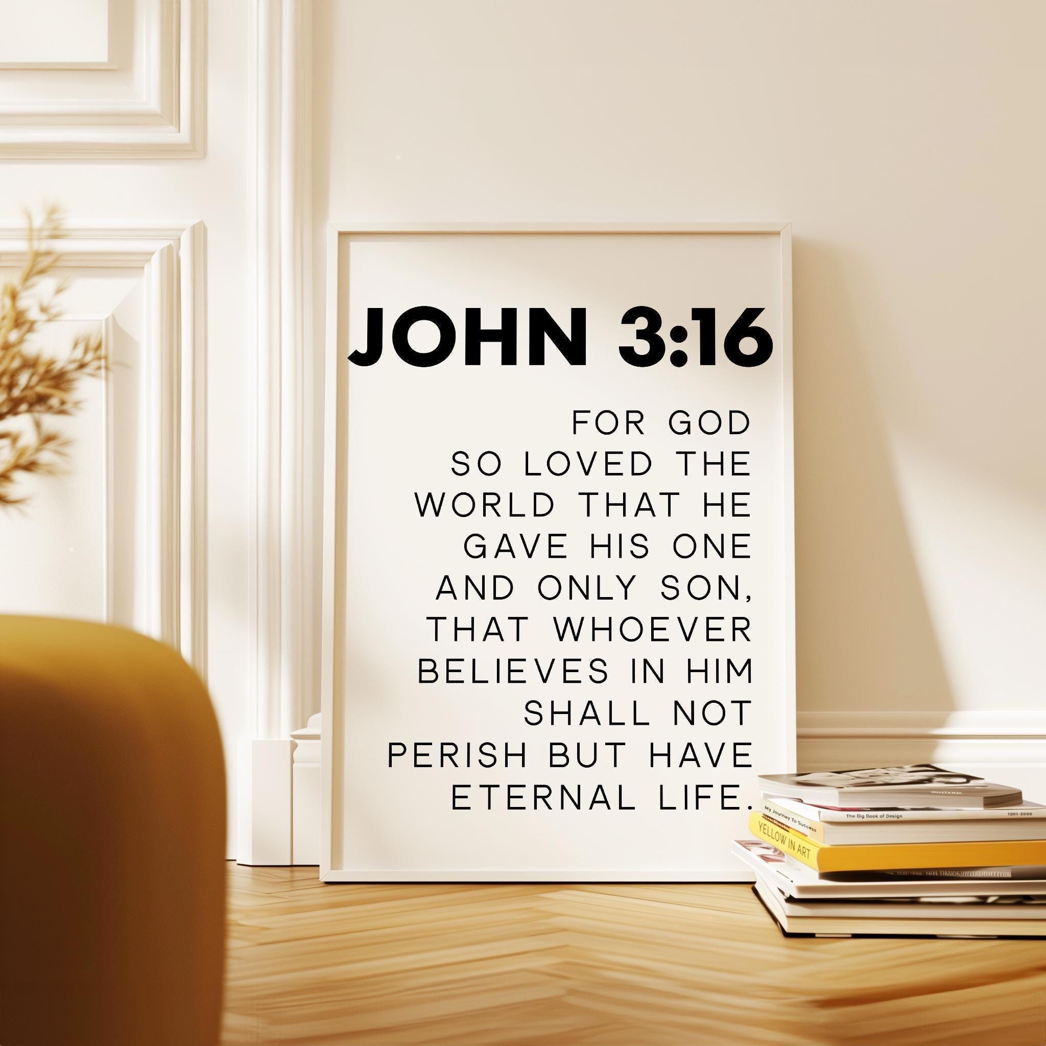 John 3:16, For God So Loved The World That He Gave His One and Only Son,  Bible Verse,  Scripture,  Typography Art Print