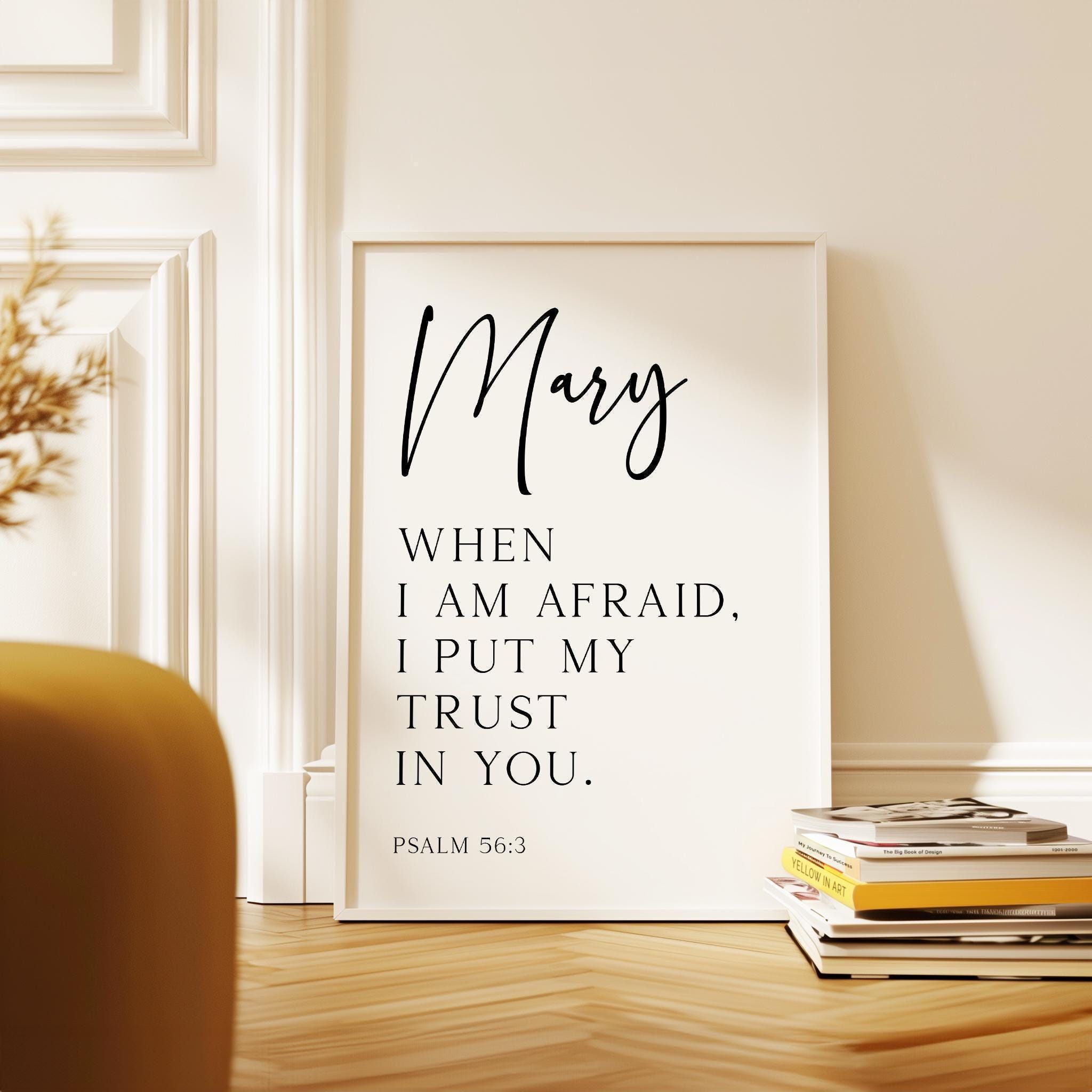 When I Am Afraid,  Psalm 56:3,  Personalized Typography Art Print