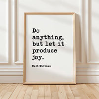Walt Whitman Quote Print, Do Anything But Let It Produce Joy Wall Art, Inspirational