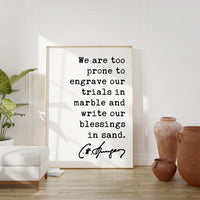 Charles Spurgeon Quote We are too prone to engrave our trials in marble and write our blessings in sand. Art Print,  Religious - Spiritual