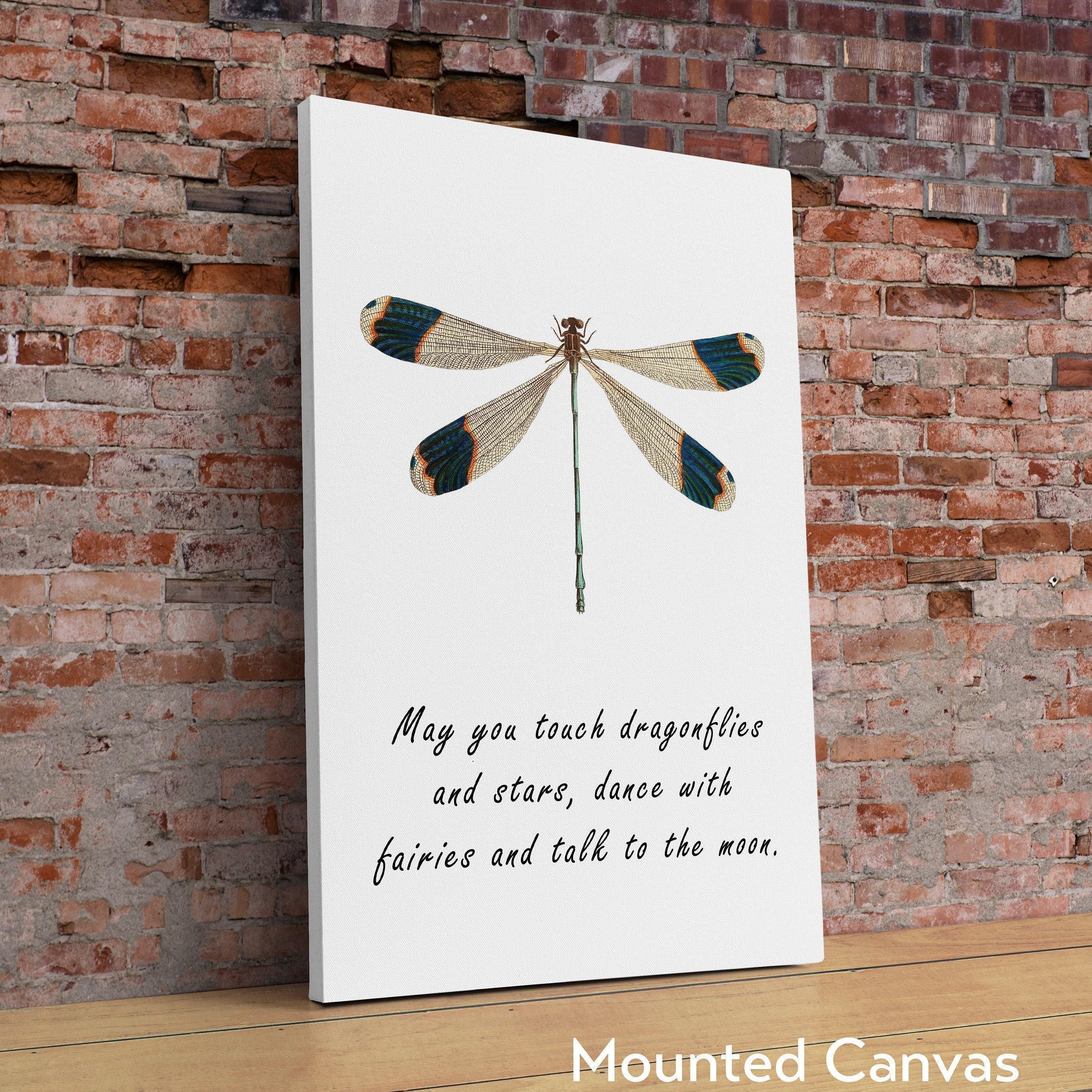 Dragonfly Quote,  May you touch dragonflies and stars dance with fairies and talk to the moon - Art Print - Inspirational - Nursery Art
