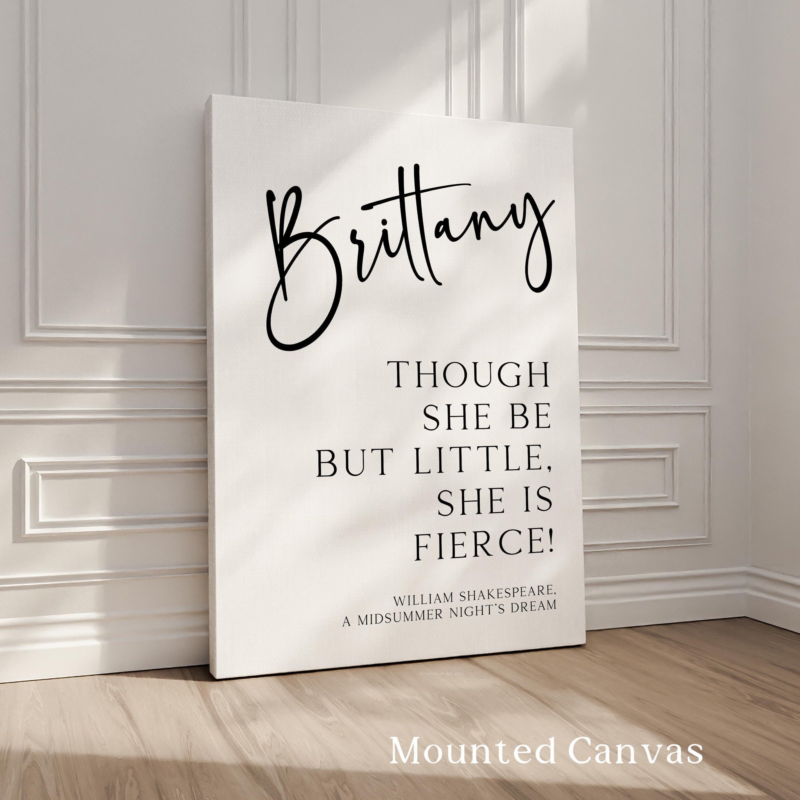 Though she be but little, she is fierce! Personalized Typography Art Print •  William Shakespeare, A Midsummer Night’s Dream
