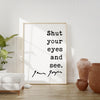 Shut Your Eyes and See,  James Joyce Quote,  Typography Art Print,  Inspirational Quotes,  Ulysses,  1922