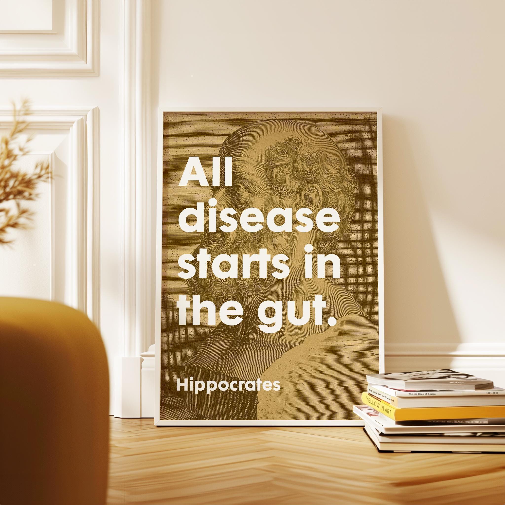 All disease starts in the gut. Hippocrates Quote Typography Art,  Wellness,  Fitness,  Inspiration,  Health