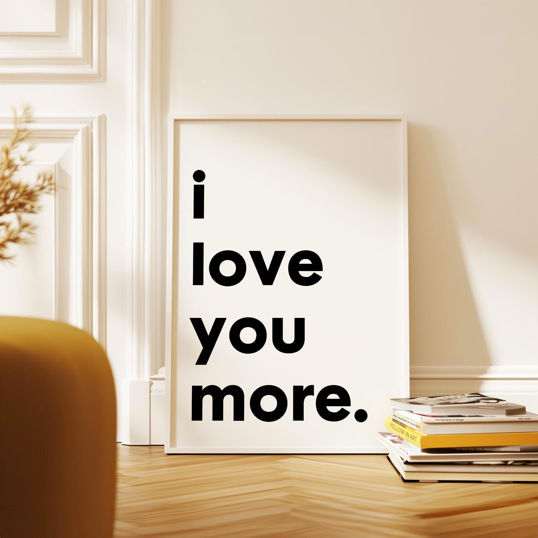 I Love You More Typography Art Print,  Love,  Romance,  Wedding,   Anniversary,  Gift Ideas