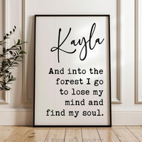 And Into The Forest I Go,  John Muir Quote,  Personalized Typography Art Print