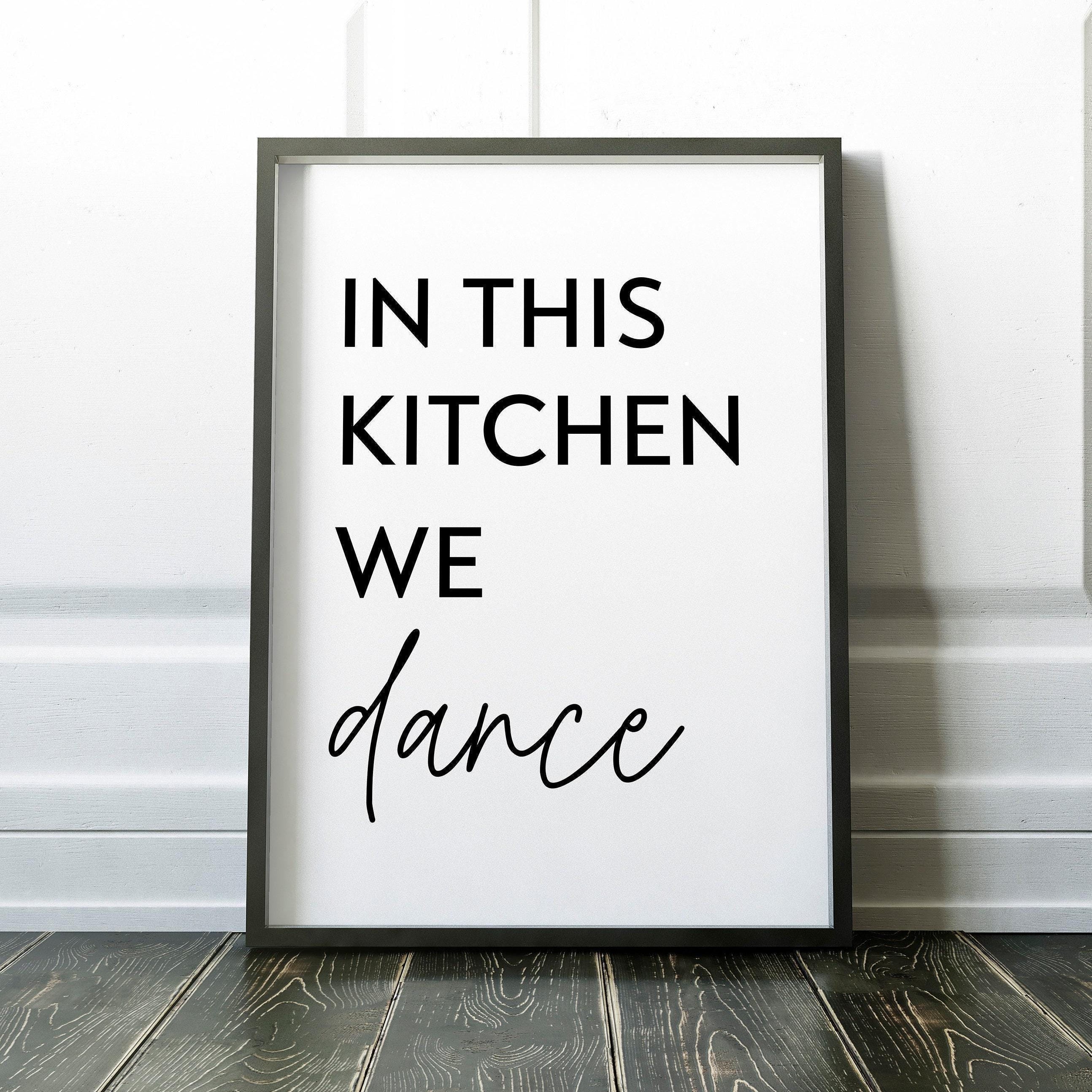 In This Kitchen We Dance Typography Art Print