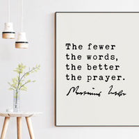 Martin Luther Quote The fewer the words, the better the prayer. Art Print,  Religious Quotes - Spiritual Quotes - Inspirational