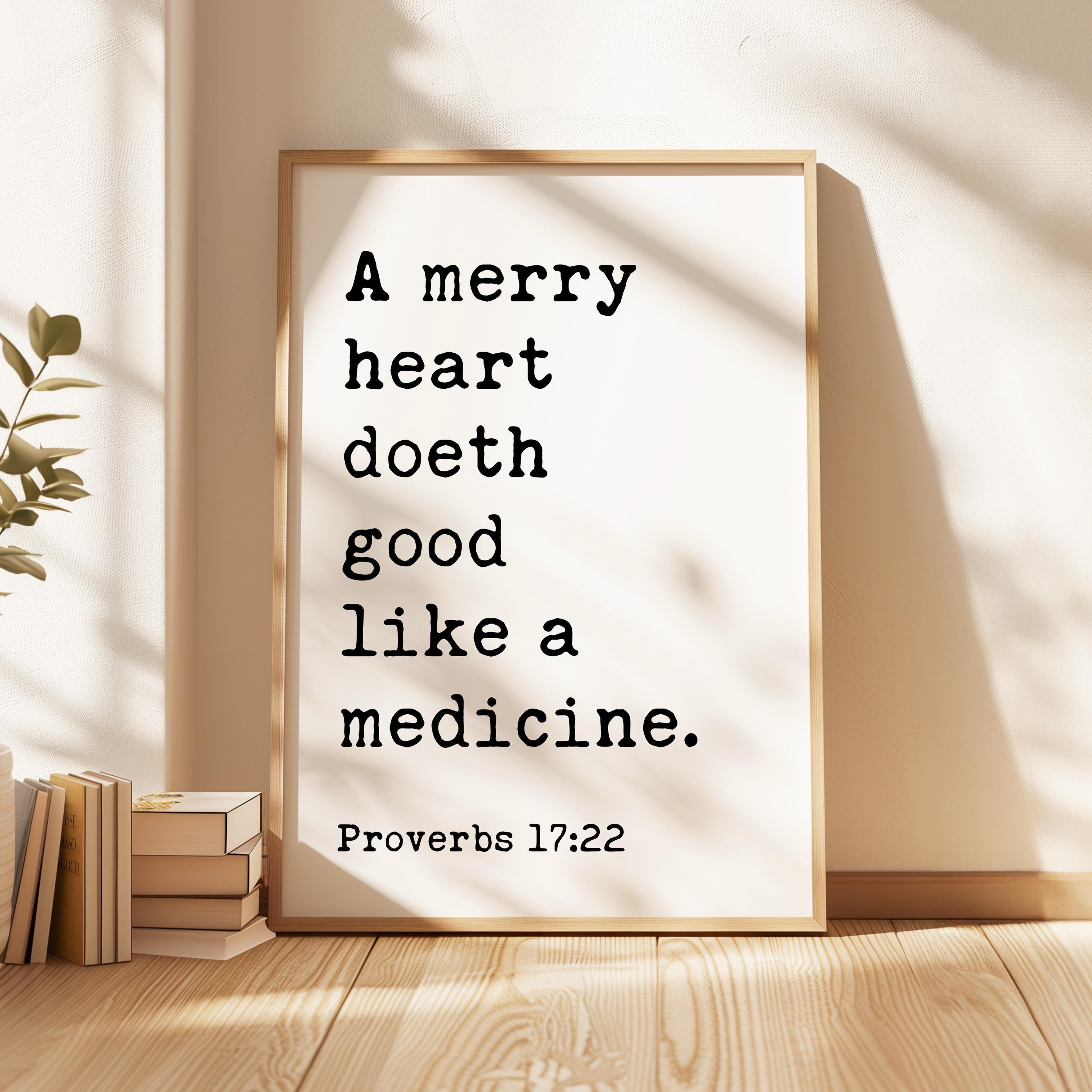 A Merry Heart Doeth Good,  Art Print,  Proverbs 17:22,  Inspirational Christian Gift