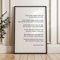 I think that I shall never see A poem lovely as a tree. • Trees by Joyce Kilmer • Typography Art Print (1913)