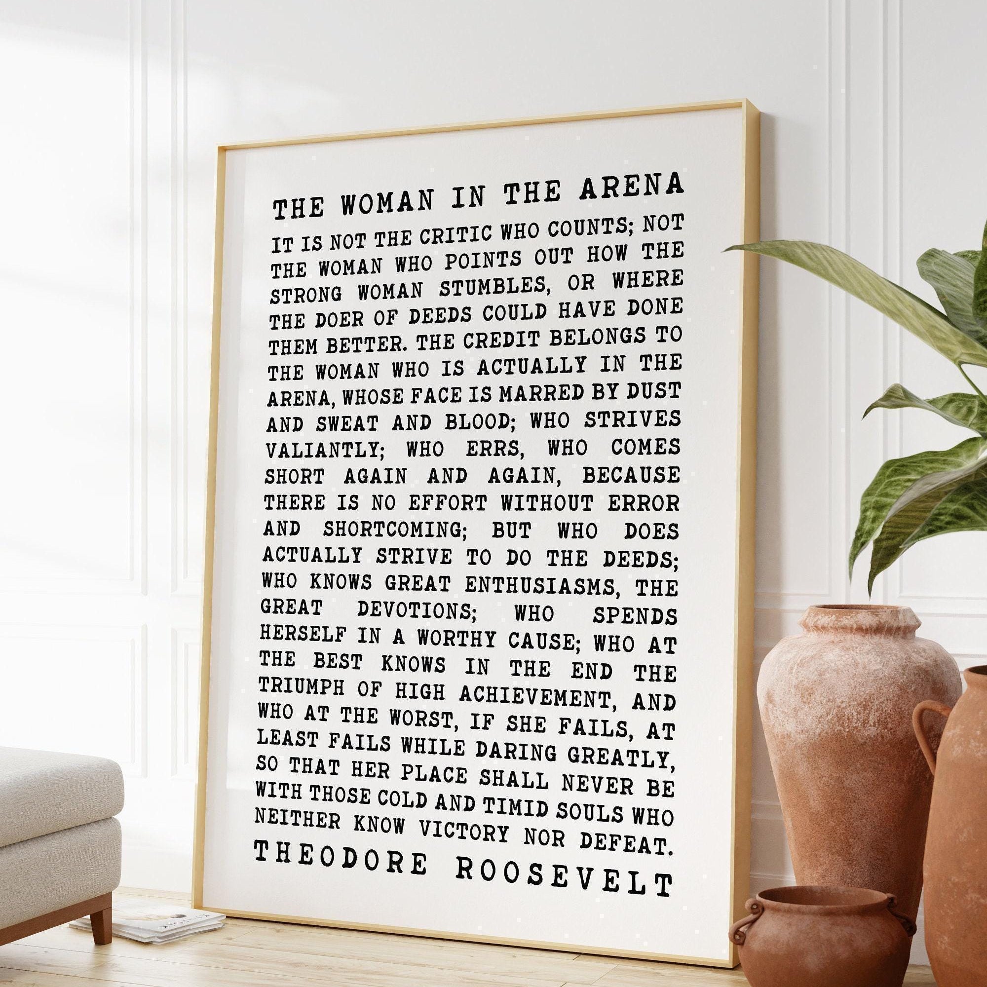 The Woman In The Arena Quote by Theodore Roosevelt,  Typography Art Print - Inspirational - Entrepreneur - Affirmation
