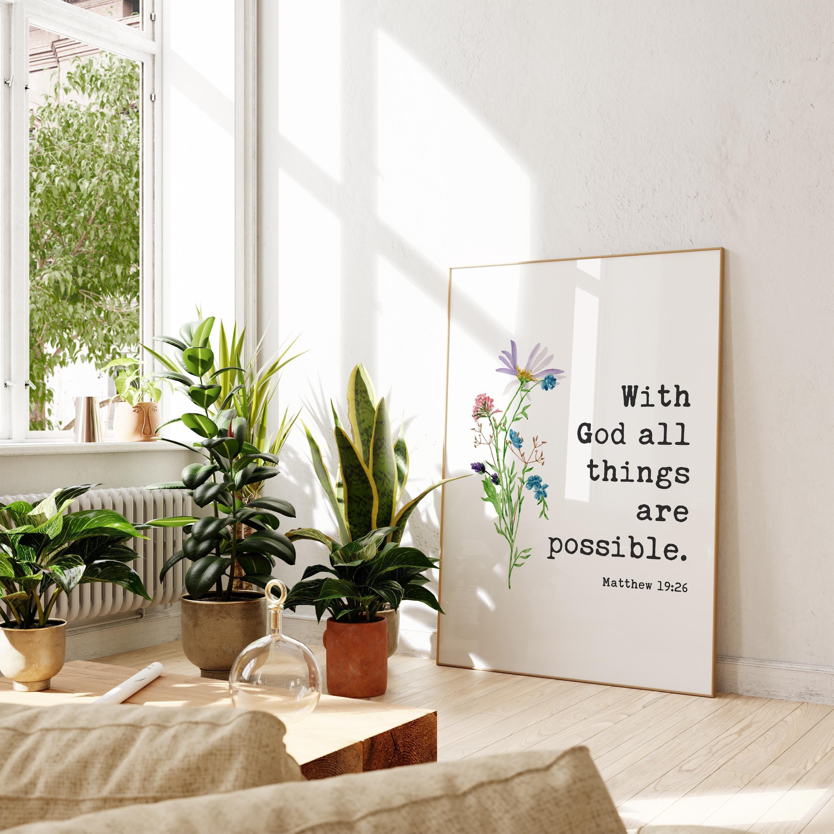With God all things are possible. Matthew 19:26 Bible Verse with Wildflowers Typography Art Print
