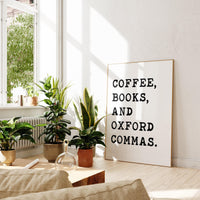 Coffee, Books, and Oxford Commas Typography Art Print,  Book Lovers,  Coffee,  English Grammar,  Literature,  Oxford Comma • Gift