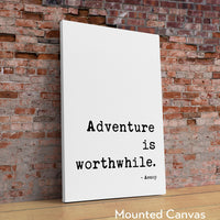 Aesop Quote,  Adventure is Worthwhile. Typography Art Print Travel Quotes - Personal Growth - Wisdom