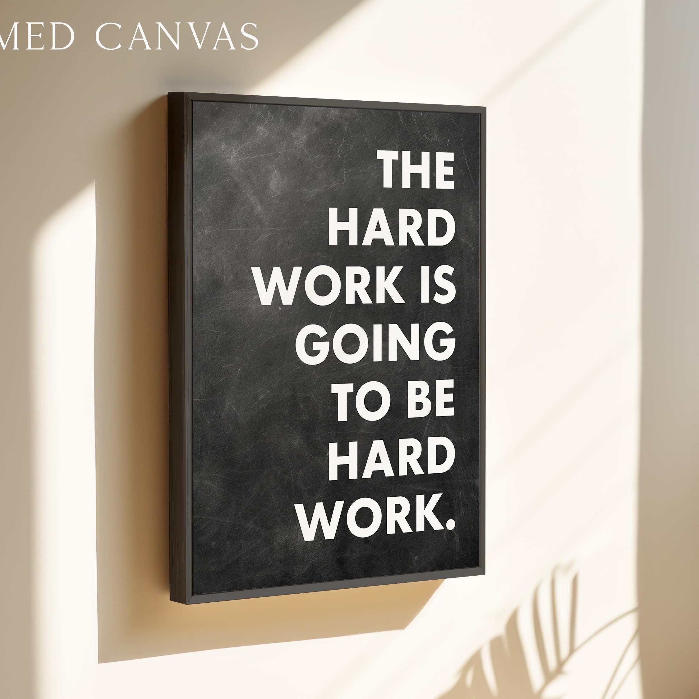 Motivational Typography Print, The Hard Work Is Going To Be, Inspirational Office Art, Home Gym