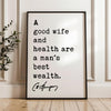 A good wife and health are a man's best wealth. Charles Spurgeon Quote Typography Art Print