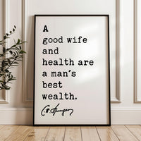 A good wife and health are a man's best wealth. Charles Spurgeon Quote Typography Art Print