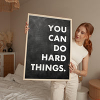 You Can Do Hard Things. Quote Typography Art Print,  Inspirational,  Fitness,  Sports,  Entrepreneur,  Gift