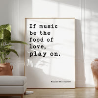If music be the food of love, play on.,  Twelfth Night,  William Shakespeare Quote,  Typography Art Print,  Love,  Romance • Wedding
