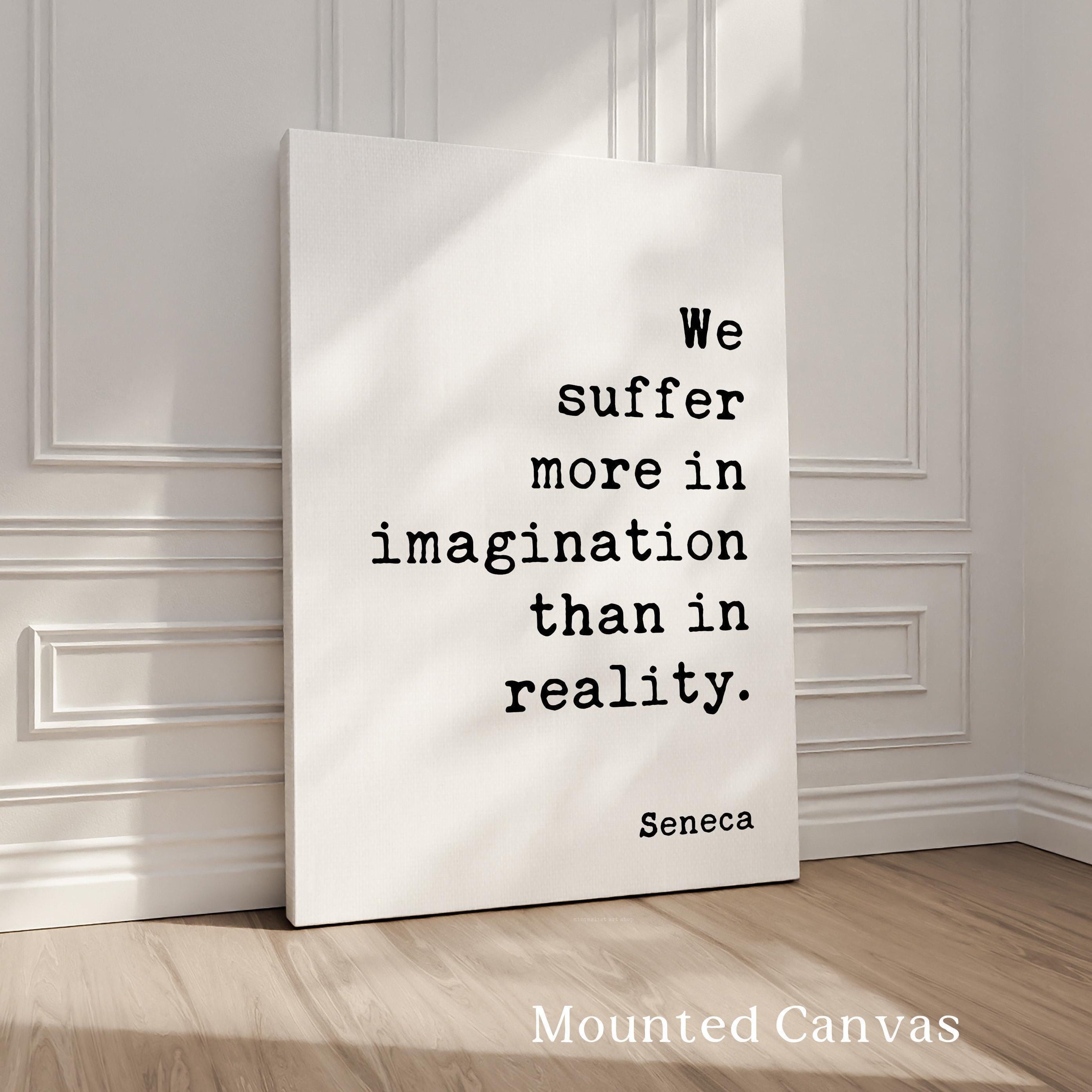 Stoic Seneca Quote Wall Art, We Suffer More In Imagination, Minimalist Inspirational Decor
