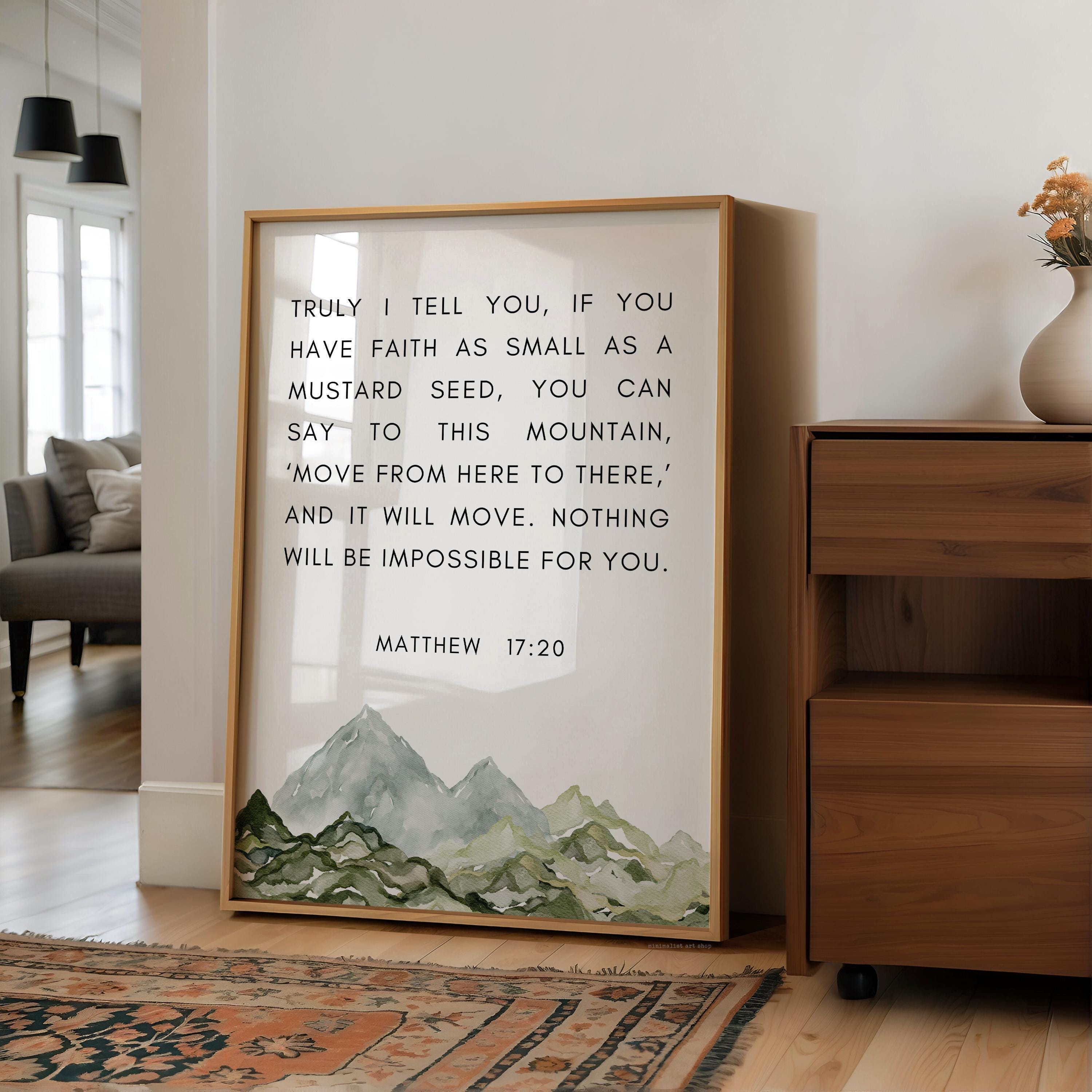 Matthew 17:20 Faith as Small as a Mustard Seed Art Print with Watercolor Mountains,  Religious Scripture - Bible Verse