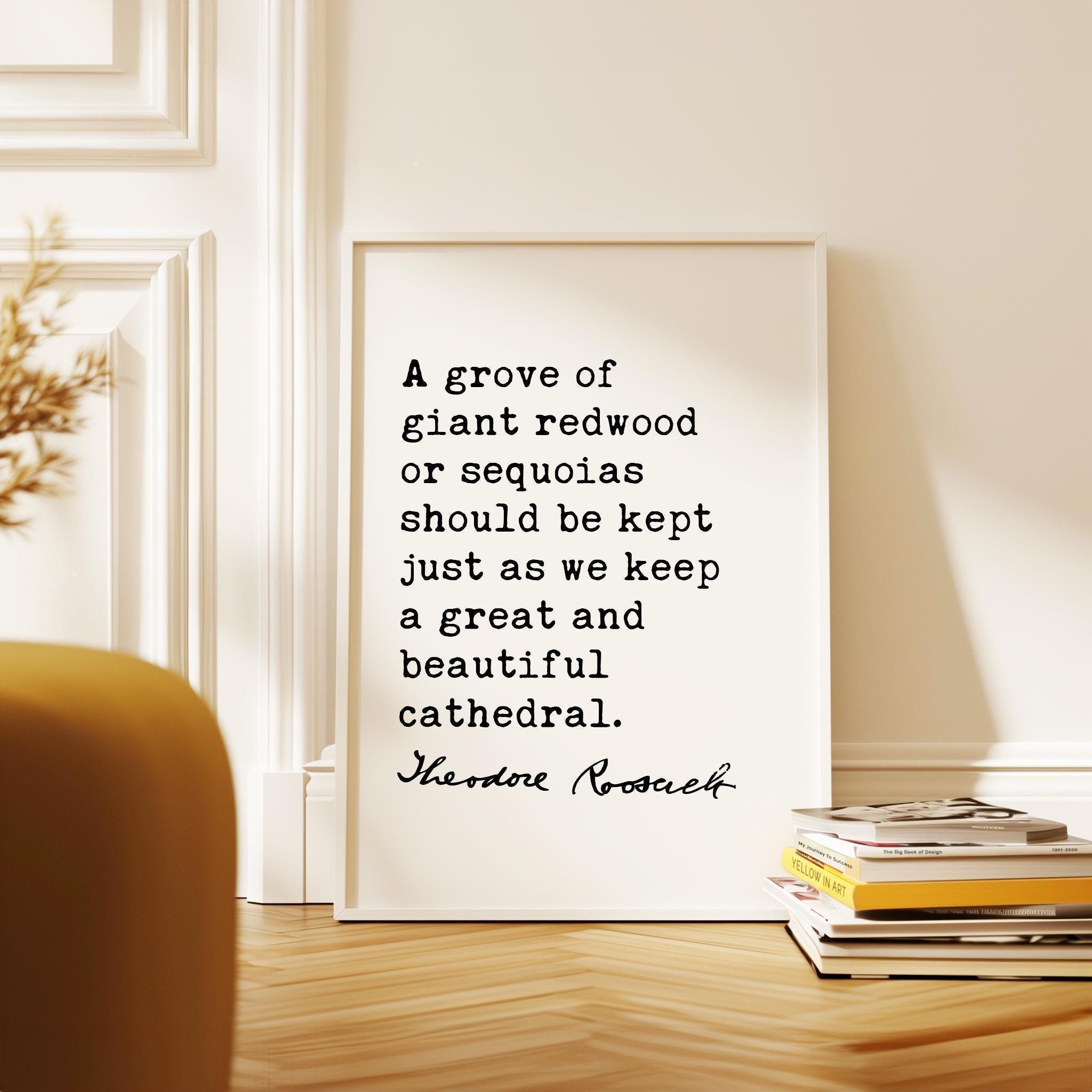 A Grove of Giant Redwoods Quote,  Theodore Roosevelt Typography Print,  Nature Lovers Wall Art Home Décor