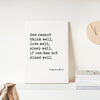 One Cannot Think Well, Love Well, Sleep Well, If One Has Not Dined Well,  Virginia Woolf Quote Low Profile Mounted Canvas Art Print (1929)