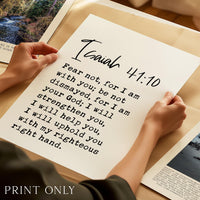 Fear not, for I am with you,  Isaiah 41:10 Verse - Typography Art Print