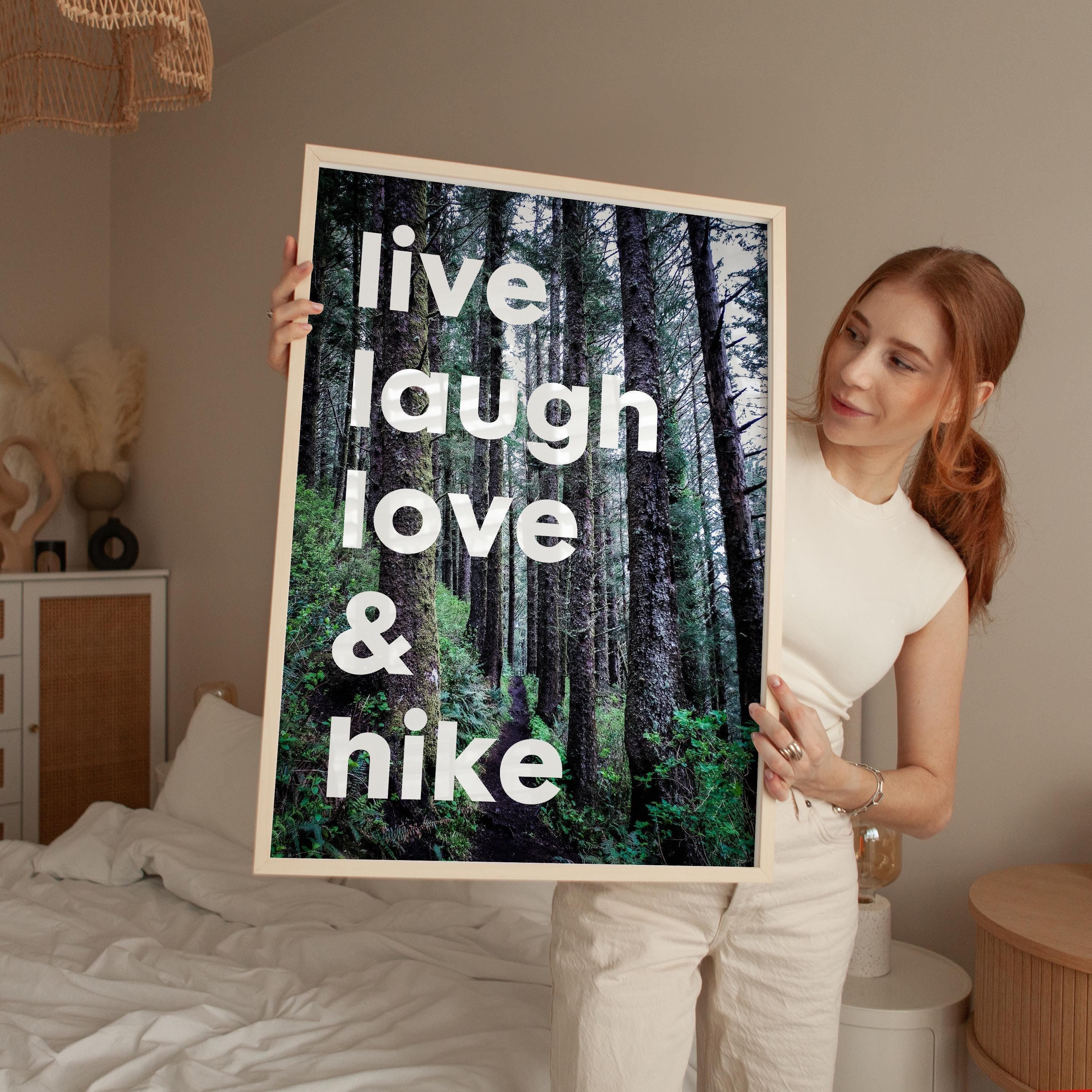 Live Laugh Love & Hike with Oregon Spruce Forest Typography Art Print,  Backpacking,  Camping,  Nature Lover,  Gift Ideas
