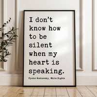 I Don't Know How To Be Silent... Typography Art Print,  Fyodor Dostoevsky Quote,  White Nights,  Classic Literature