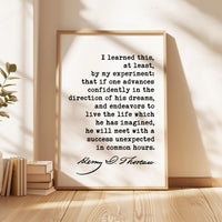 Henry David Thoreau Quote, I learned this, at least, by my experiment ... confidently in the direction of his dreams... Typography Art Print