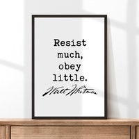 Walt Whitman Quote,  Resist much, obey little. Typography Art Print, Inspiration