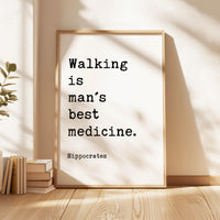 Walking is man's best medicine. Hippocrates Quote Art Print,  Health, Fitness Nutrition, Wellness