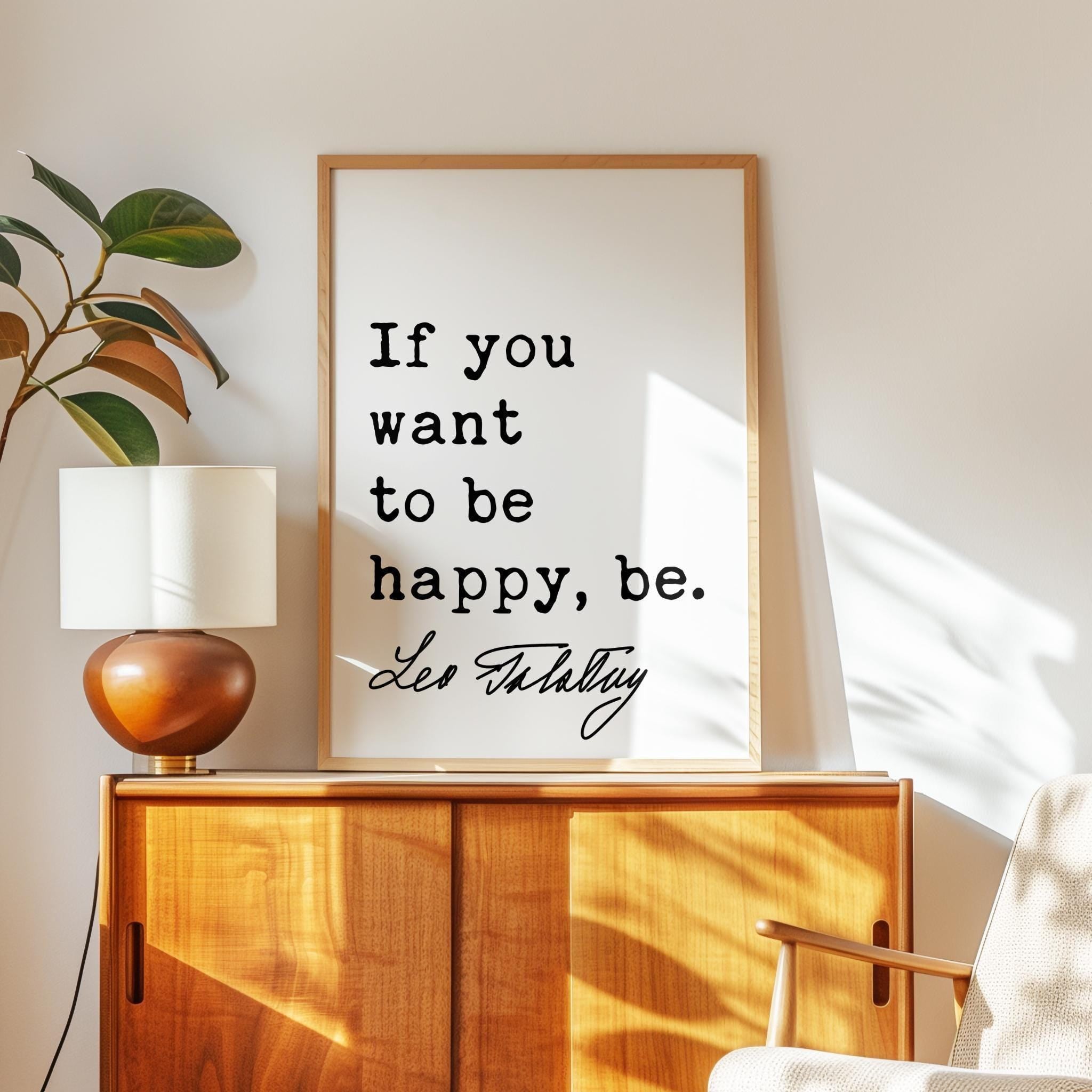 If you want to be happy, be.,  Leo Tolstoy Quote,  Typography Art Print